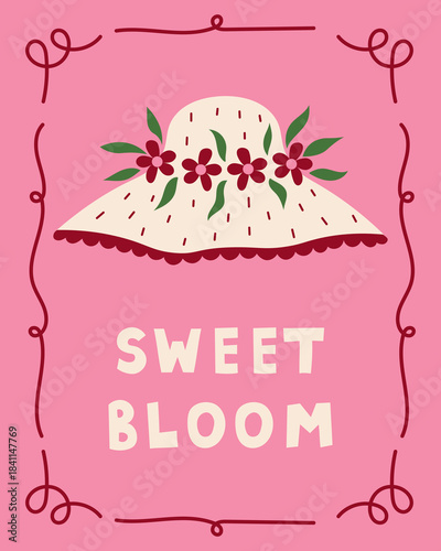 Coquette Floral Hat Quote Poster. Pastel Cottagecore Artwork. Woven sunhat decorated with blossoms and girly accents and Phrase for feminine spring designs and cute retro decor. Vector illustration