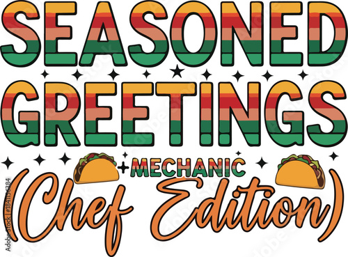 Seasoned greetings mechanic chef edition funny pun holiday design for food lovers and mechanics, Generative Ai