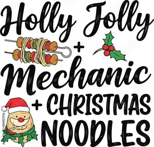 Humorous holly jolly mechanic christmas noodles design with festive elements and santa claus, Generative Ai