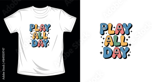 Play all day kids graphic vector art t-shirt design print template
