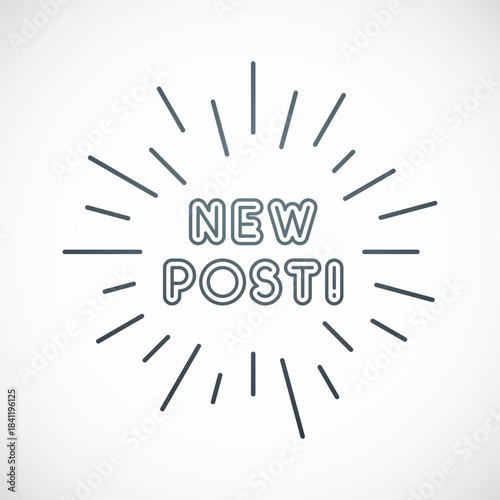 New post emblem. Text Banner - New post. Vector template.