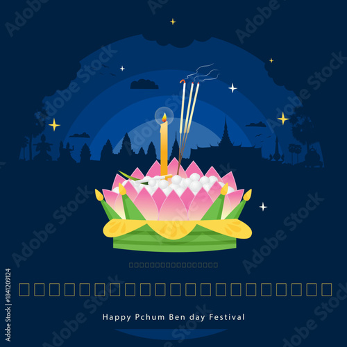 Happy Pchum Ben day Festiva, and loy krathong khmer festival celebration
