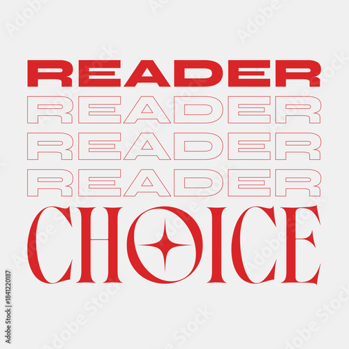 Red 'Reader Choice' Typography Art, Bold Text at Top  with Repeated Outline effects and Elegant Style at Bottom, White Backdrop
