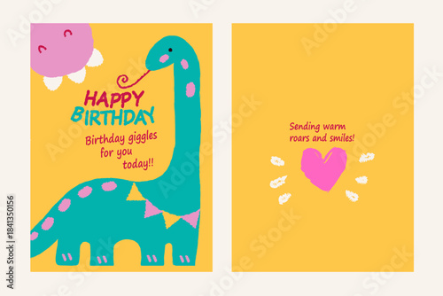Greeting two sided birthday card with a tall smiling dinosaur on the front and a warm heart illustration inside. Happy birthday congrats card, bright colors and playful lettering.