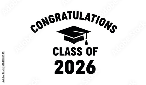 Congratulations class of 2026 graduation decorative text design