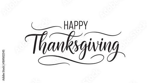Elegant handdrawn Happy Thanksgiving calligraphy lettering design perfect for holiday greeting cards and celebrations