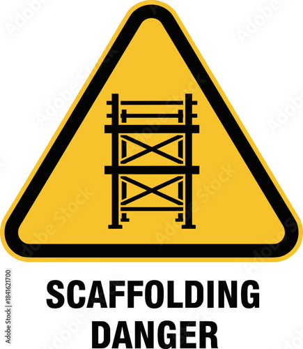 Scaffolding danger warning sign in a triangular shape with a yellow background