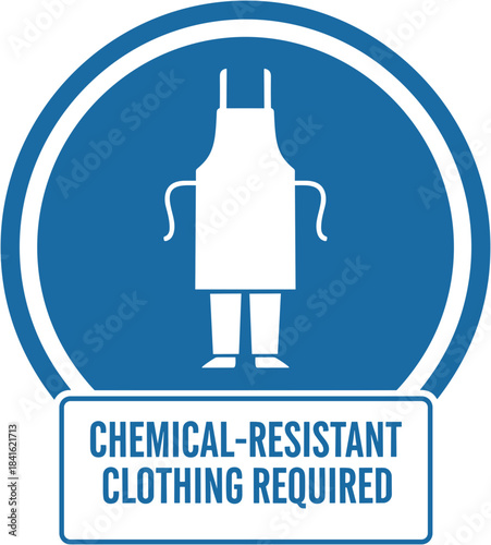 Chemical-resistant clothing required sign with a blue background