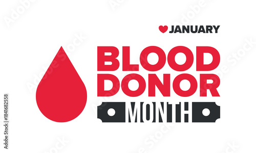 National Blood Donor Month. Awareness and prevention. Celebrate annual in January. Medical healthcare concept. Human support and protection. Poster, banner and background. Vector illustration