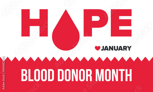 National Blood Donor Month. Awareness and prevention. Celebrate annual in January. Medical healthcare concept. Human support and protection. Poster, banner and background. Vector illustration