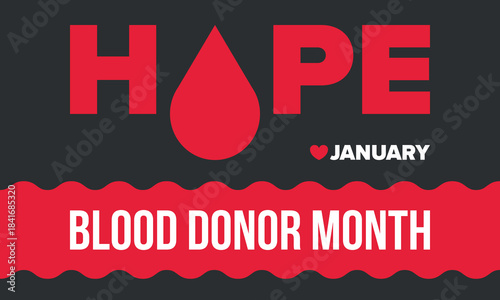 National Blood Donor Month. Awareness and prevention. Celebrate annual in January. Medical healthcare concept. Human support and protection. Poster, banner and background. Vector illustration