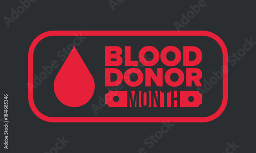 National Blood Donor Month. Awareness and prevention. Celebrate annual in January. Medical healthcare concept. Human support and protection. Poster, banner and background. Vector illustration