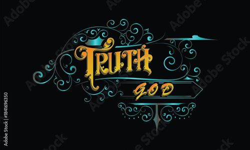 TRUTH GOD lettering custom style design