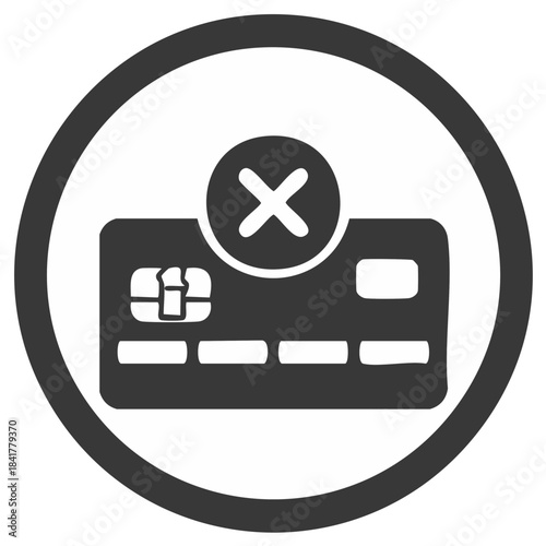 Payment declined icon credit card symbol with cross symbol inside circle
