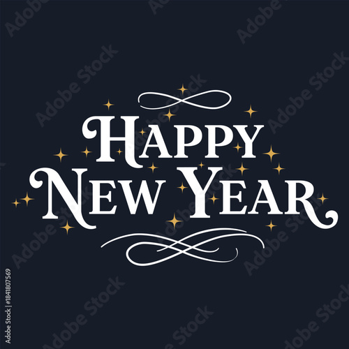 New Year's Greetings A festive typographical design announces Happy New Year, adorned with stars and elegant flourishes, embodying the spirit of celebration and new beginnings.