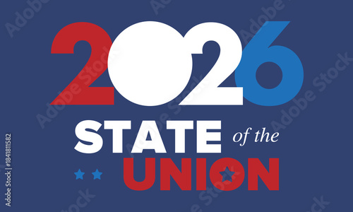State of the Union Address in United States. Annual deliver from the President of the US address to Congress. Speech President. Patriotic american elements. Poster, card, banner, background. Vector