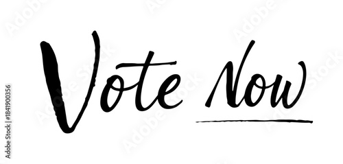 Vote now handwritten calligraphy message for civic engagement