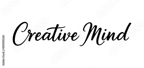 Creative mind quote in elegant handwritten minimal calligraphy