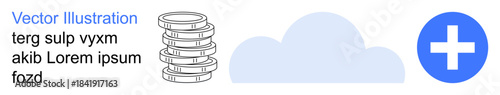 Data storage, cloud computing, digital backup, online services, technology, financial management. Stack of coins beside a cloud and a plus symbol. Data storage and cloud computing concept