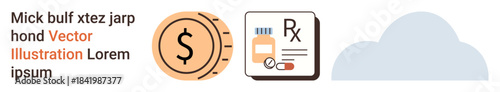 Healthcare finance, medical expenses, prescriptions, cloud storage, data management, digital tools. Coin icon, medication label and cloud. Healthcare finance and medical expense concept
