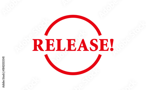 RELEASE! - RELEASE! text written on Red Rubber Stamp 
