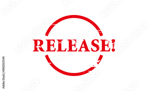RELEASE! - RELEASE! text written on Red Rubber Stamp 
