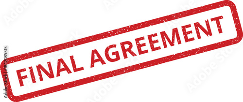 Grungy red rubber stamp with a textured impression showing the words final agreement message