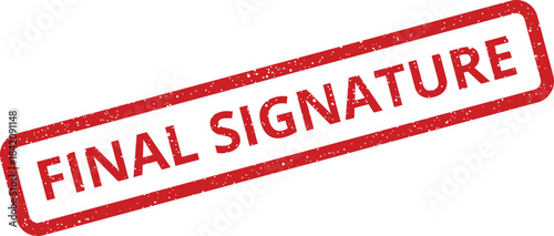 Red grunge rubber stamp indicating a final signature for document completion or authorization approval