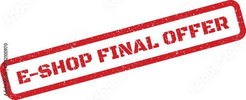 Red textured rubber stamp with E SHOP FINAL OFFER text, diagonally oriented for online retail promotions