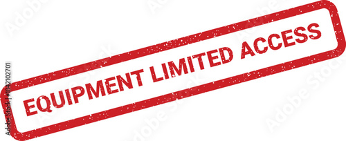 Red textured stamp marking EQUIPMENT LIMITED ACCESS indicating restricted entry or use