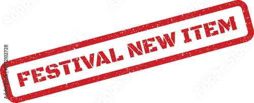 Red textured stamp with FESTIVAL NEW ITEM text indicating a fresh product arrival for an event