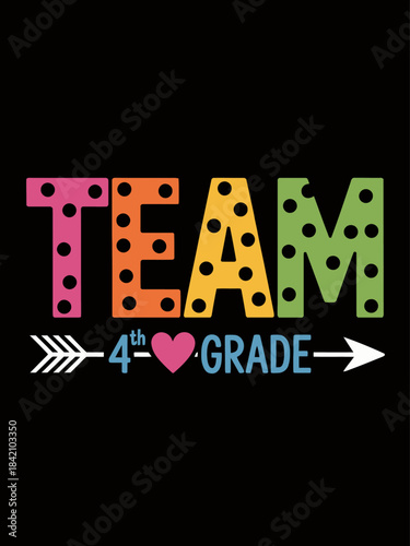 Team 4th Grade Squad Fourth Teacher Student Team Back To School t-shirt quotes vector design