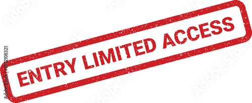 Textured rubber stamp indicating restricted entry or limited access to a specific area or service