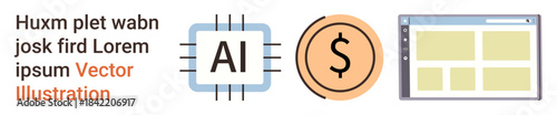Business automation, AI, online commerce, financial management, software development, digital economy. Icons AI chip, dollar sign and web interface. Business automation and AI illustration concepts