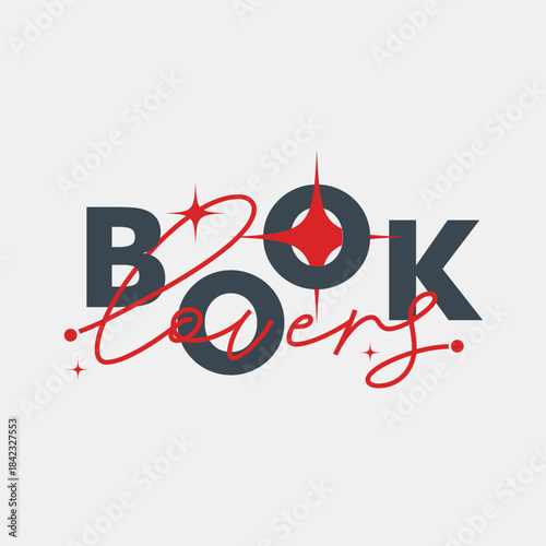 Book Lovers Typography in Grey with Calligraphy Engraved in Red and Glitter Effect, Abstract Flat Style Banner