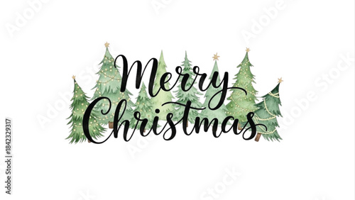Watercolor Merry Christmas Lettering with Evergreen Tree Forest Illustration