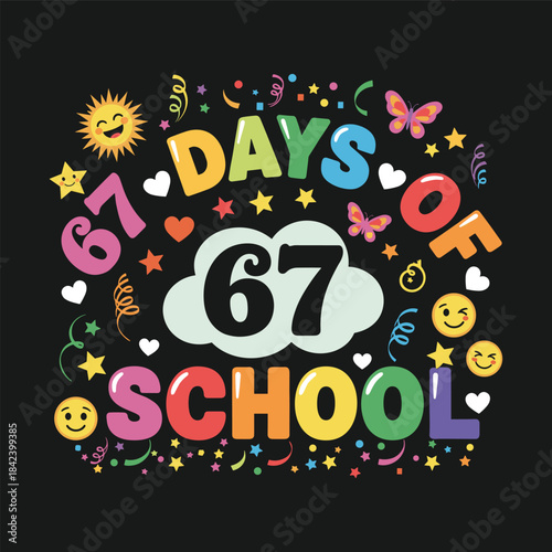 Playful I survived 67 days of school cartoon design with big bold number 67, cute book and star characters, pencil and doodle elements on dark background for fun teacher and student