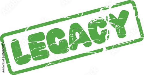 Green textured rubber stamp effect illustrating the word Legacy representing heritage and inheritance