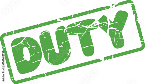 Green grunge rubber stamp with the word DUTY prominently displayed for official documents and commitments