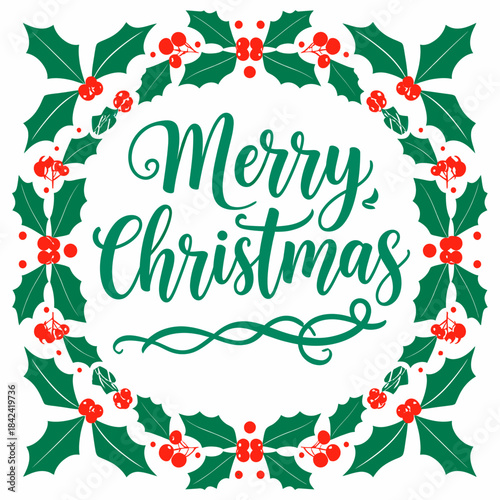 Festive Merry Christmas Wreath Design with Holly Berries and Elegant Calligraphy