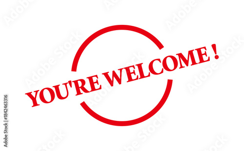 YOU'RE WELCOME ! - Red Rubber Stamp With text YOU'RE WELCOME !
