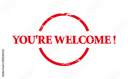 YOU'RE WELCOME ! - Red Rubber Stamp With text YOU'RE WELCOME !
