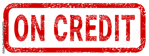 Rectangular rubber stamp in red, grunge ink texture, displaying the capitalized text "ON CREDIT". Concept for purchase, debt, or financing. (cut out)