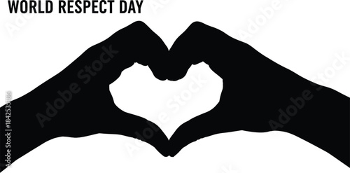 Black silhouette of hands forming a heart shape against a bright white background celebrating world respect day with bold text