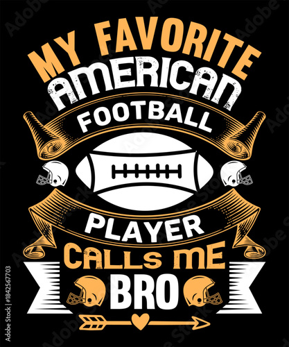 my favorite american football player calls me  bro