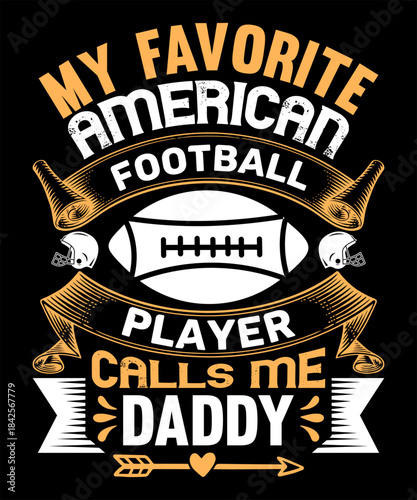 my favorite american football player calls me  daddy