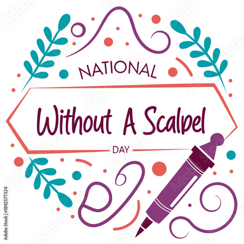 NATIONAL WITHOUT A SCALPEL DAY vector illustration isolated on white background