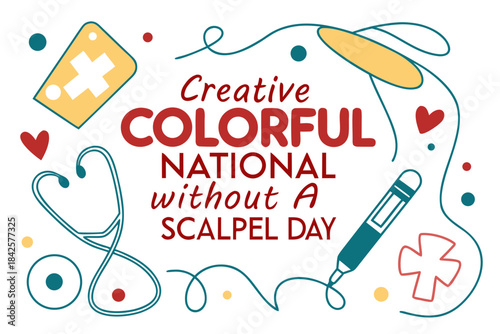 NATIONAL WITHOUT A SCALPEL DAY vector illustration 