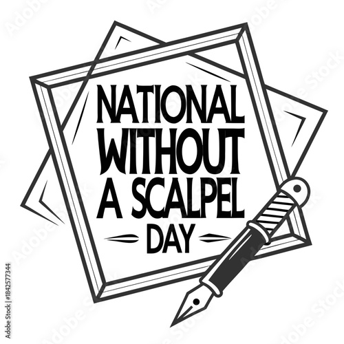 NATIONAL WITHOUT A SCALPEL DAY vector illustration 