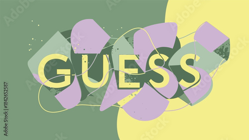 Graphic design featuring the word 'GUESS' in yellow letters on a colorful background with green, yellow, and purple shapes.
